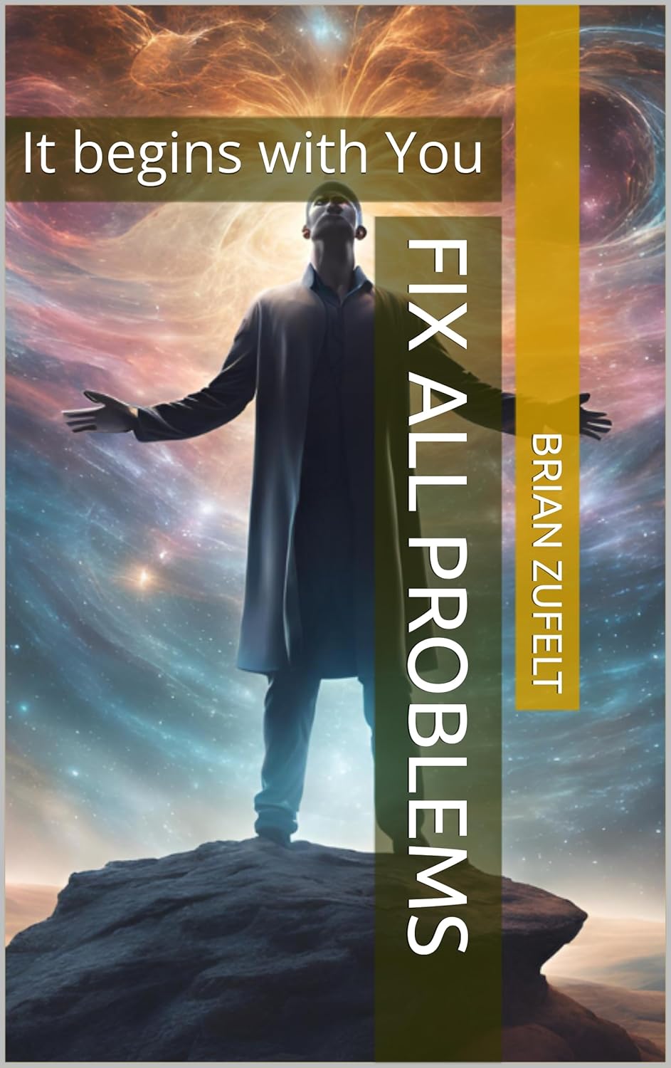 Fix all Problems: It begins with You